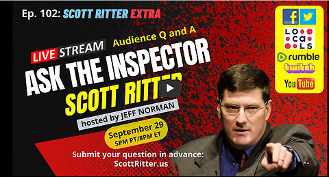 Scott Ritter Extra Ep. 102: Ask the Inspector