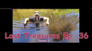 Lost Treasures Season 6 Ep. 36 - Voyageur Creek Adventure Part 2