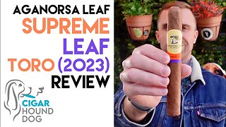 Aganorsa Leaf Supreme Leaf Toro (2023) Cigar Review