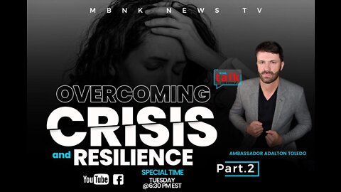 Overcoming Crisis & Resilience- PART 2