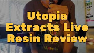 Utopia Extracts Live Resin Review - Strong and Affordable