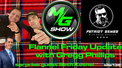 Flannel Friday Update with Gregg Phillips & Seth Keshel