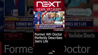 Former WH Doctor Perfectly Describes Joe's Life #shorts