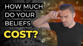 The Cost Of YOUR Limiting Belief?