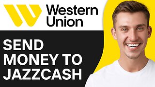 How To Send Money From Western Union To JazzCash