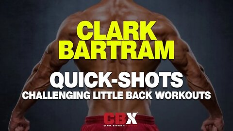 Challenging Little Back Workouts | Clark Bartram