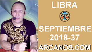 HOROSCOPO LIBRA-Semana 2018-37-Del 9 al 15 de septiembre de 2018-ARCANOS.COM