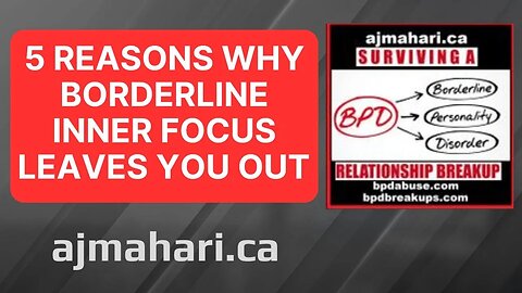 Borderline Inner Focus Leaves You Out - 5 Reasons Why