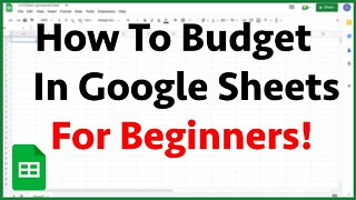 How To Budget In Google Sheets For Beginners!