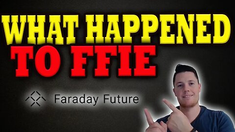 What HAPPENED to Faraday │ Where is FFIE Heading │ Faraday Future Updates