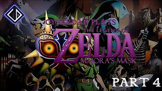 CyberDan Plays The Legend Of Zelda : Majora's Mask (Part 4)