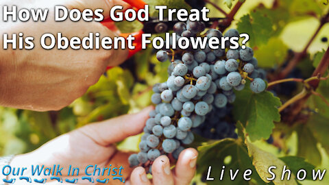 How Does God Treat His Obedient Followers?