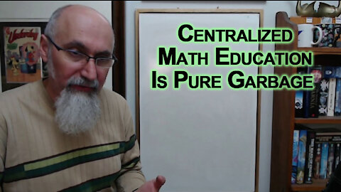 The Only Reason Math Confuses People Is Because Our Centralized Education System Is Pure Garbage