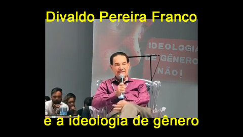 Divaldo Pereira Franco e a ideologia de gênero