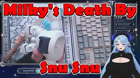 @miilkywayz's Death by Snu Snu #vtuber #clips