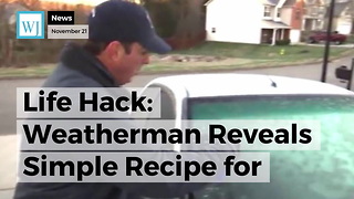 Life Hack: Weatherman Reveals Simple Recipe for Defrosting Your Windshield in Seconds