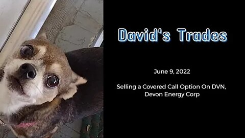 $230.00 premium from 1 covered call on DVN. Set up for an upcoming Dividend of $127.00 on Jun 30.