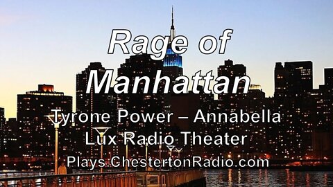 The Rage of Manhattan - Tyrone Power - Annabella - Lux Radio Theater