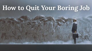How to Quit Your Boring Job - Turn a Passion into a Career