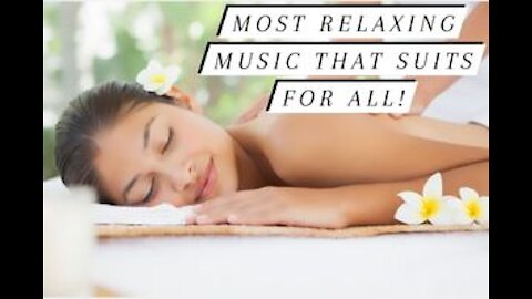 THE MOST RELAXING MUSIC FOR STRESS RELIEVER, MASSAGE THERAPY, YOGA & ROMANTIC MUSIC FOR HONEYMOON