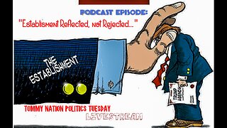 TOMMY NATION POLITICS: "Establishment Reflected, Not Rejected..."