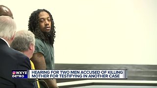 Hearing for 2 men accused of killing mother for testifying in another case