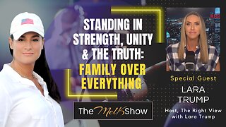 Mel K & Lara Trump | Standing in Strength, Unity & the Truth: Family Over Everything | 8-13-23