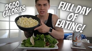 FULL DAY OF EATING 2600 CALORIES! (MAKING ADJUSTMENTS)