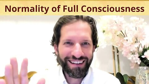 Normality of Full Consciousness (Sahaja Consciousness State)
