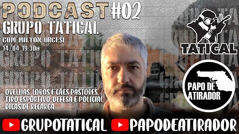 Podcast com Milton Orcesi #02