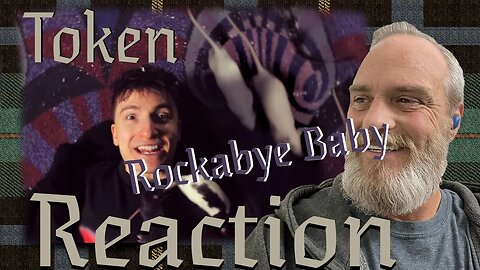 Token Rockabye Baby Reaction