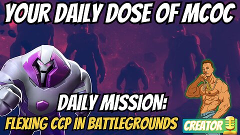 Your Daily Dose Of MCOC | BattleGrounds | Flexing CCP Badge