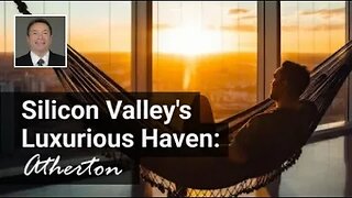 Silicon Valley's Luxurious Haven: Atherton