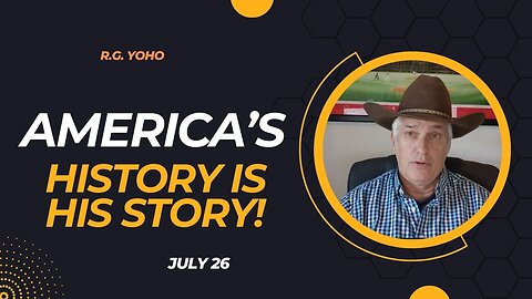 America's History is His Story! (July 26)