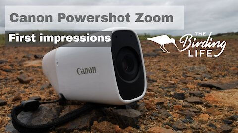 Canon PowerShot Zoom - First Impressions | The Birding Life