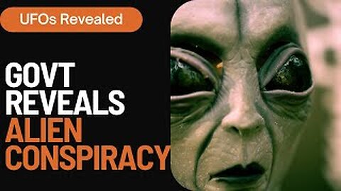 Alien Conspiracy Exposed: Government's Startling Revelation