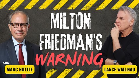 Milton Friedman Warned Us – Now His Prophecy Unfolds | Lance Wallnau