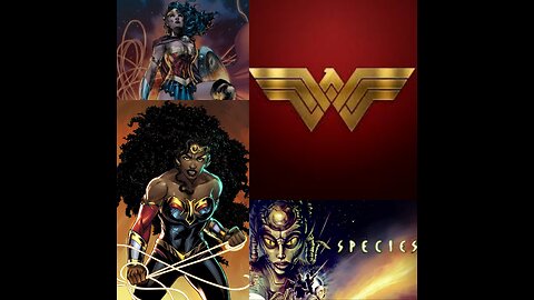 SPECIES & WONDER WOMAN-DECODED(July, 2017)