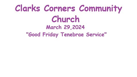 03/29/2024 Good Friday Tenebrae Service