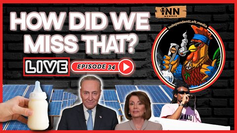 Dems NOT Left | Baby Formula? Capitalism! | Fired Amazon Worker SPEAKS | How Did We Miss That Ep 34