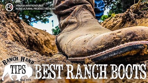Best Work Boots for Farming and Ranching - Ranch Hand Tips