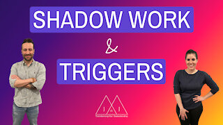 Shadow Work / Triggers