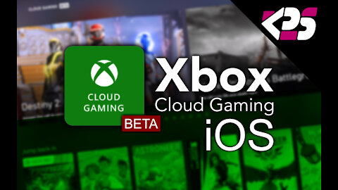 Xbox Cloud Gaming on iOS (X Cloud) 05-01-2021