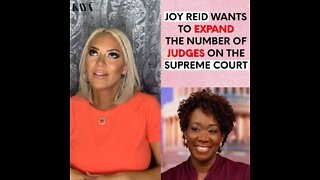 Joy Reid Wants To Expand The Number Of Judges On The Supreme Court
