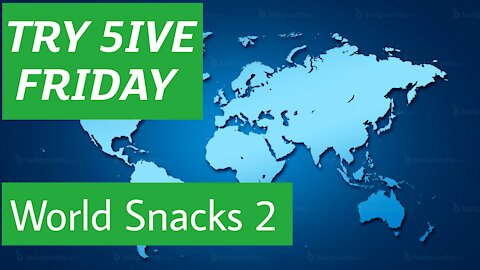 Try Five Friday Taste Test/ International Snacks 2