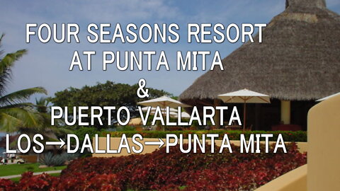 Travel to, Four Seasons Resort at Punta Mita and Puerto Vallarta. No1.