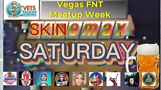 Post-Vegas FNT Meetup W/Salty Nerd Podcast | Skinemax Saturday From The Hoover Dam