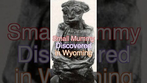 The Wyoming Pedro Mountain Mummy. #history #mystery