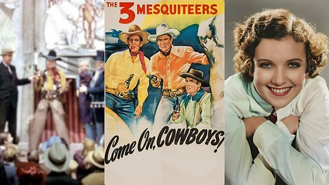 COME ON COWBOYS (1937) Robert Livingston, Ray Corrigan & Maxine Doyle | Drama, Western | B&W