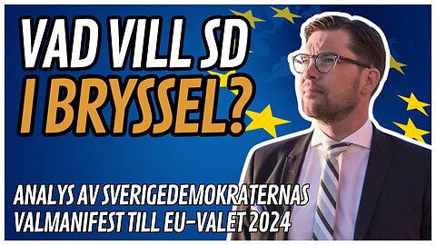 Sverigedemokraterna i Bryssel: Analys av partiets EU-valmanifest